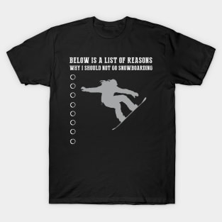 Snowboarding Excuses Exposed T-Shirt T-Shirt